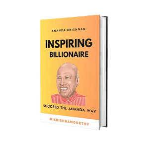 ANANDA KRISHNAN: Inspiring Billionaire, Succeed the Ananda Way (2025)